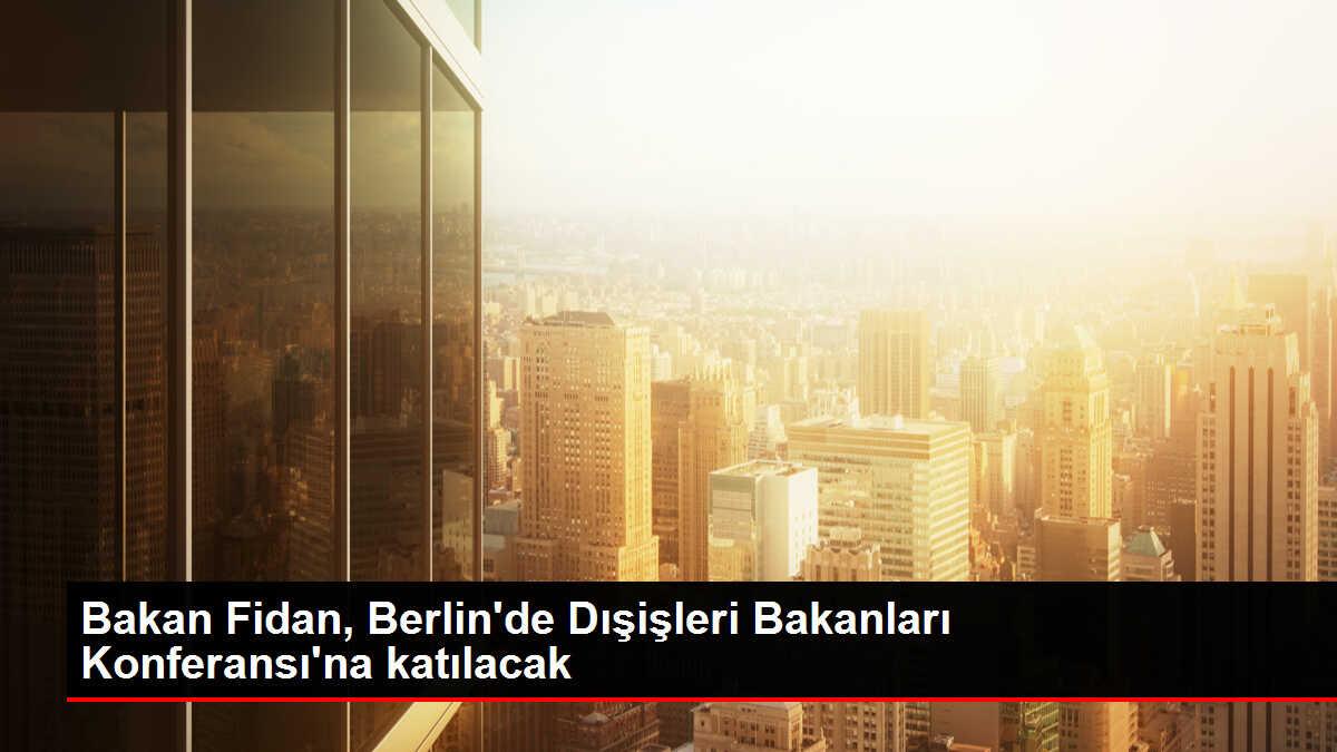Hakan Fidan, AB Genişlemesi ve Reformu Konulu Dışişleri Bakanları Konferansı'na katılacak