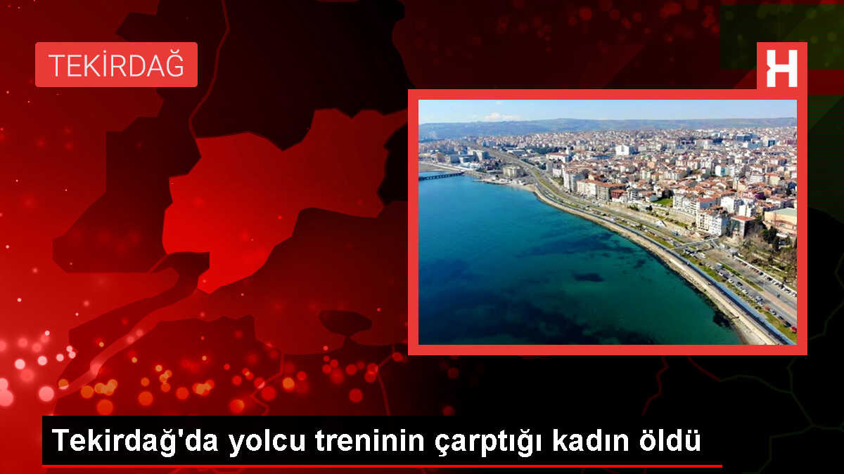 Çorlu'da Tren Kazası: Yaşlı Kadın Hayatını Kaybetti