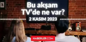 BU AKŞAM (2 KASIM PERŞEMBE) HANGİ DİZİLER VAR? Bu akşam TV'de hangi programlar, diziler oynuyor? 2 KASIM ATV, KANAL D, FOX, STAR, SHOW, TRT 1, TV8