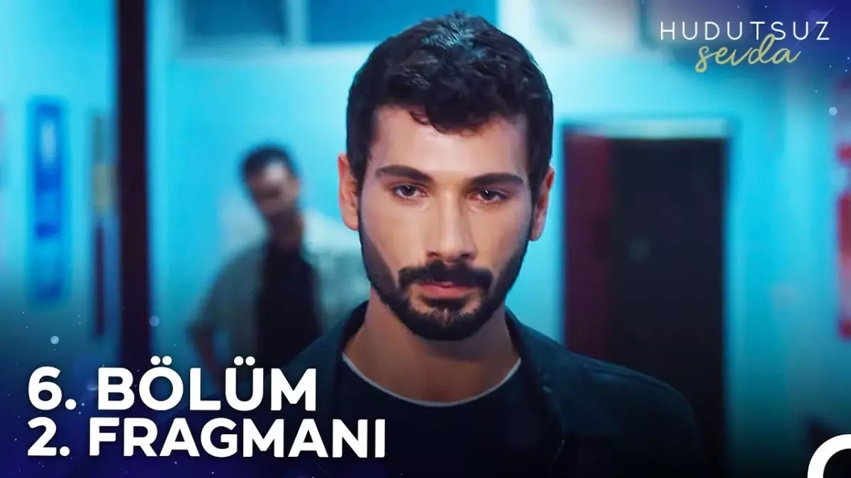 Hudutsuz Sevda YENİ BÖLÜM (6. BÖLÜM) ne zaman, fragman yayınlandı mı? Hudutsuz Sevda yeni bölüm ne zaman başlıyor, bu akşam var mı?