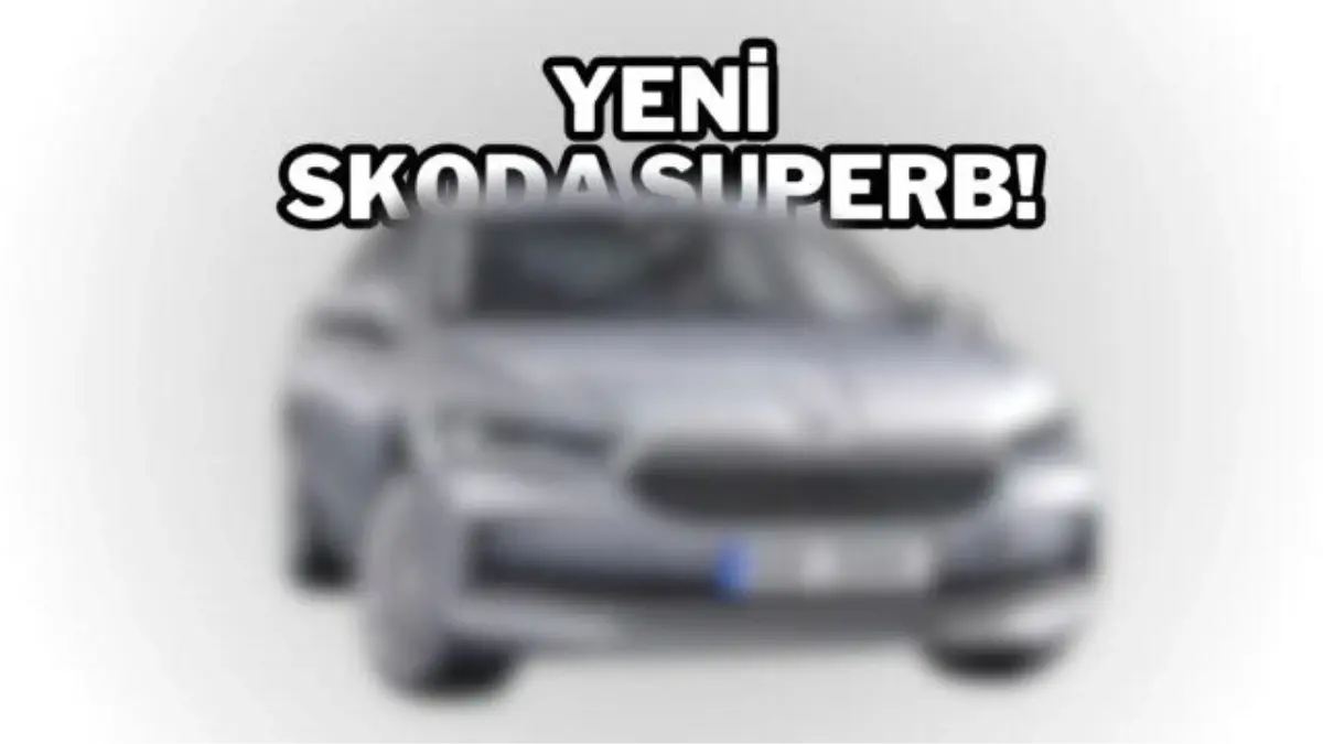 Yeni Skoda Superb 2024 Özellikleri ve Fiyatı