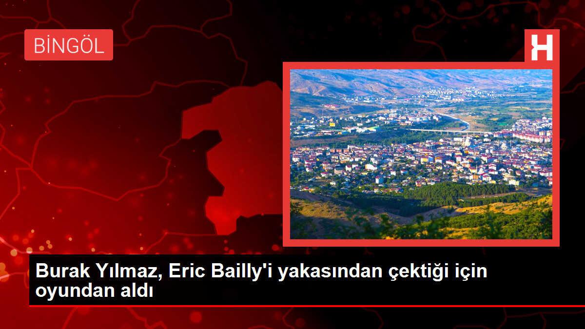 Burak Yılmaz, Eric Bailly'i yakasını çekiştirdiği için oyundan aldı