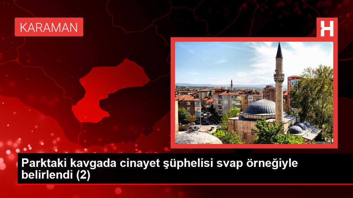 Parktaki kavgada cinayet şüphelisi svap örneğiyle belirlendi (2)