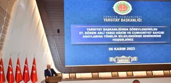 Yargıtay Başkanı Akarca, Adli Yargı Hâkim ve Cumhuriyet Savcısı Adaylarına Yönelik Seminere Katıldı