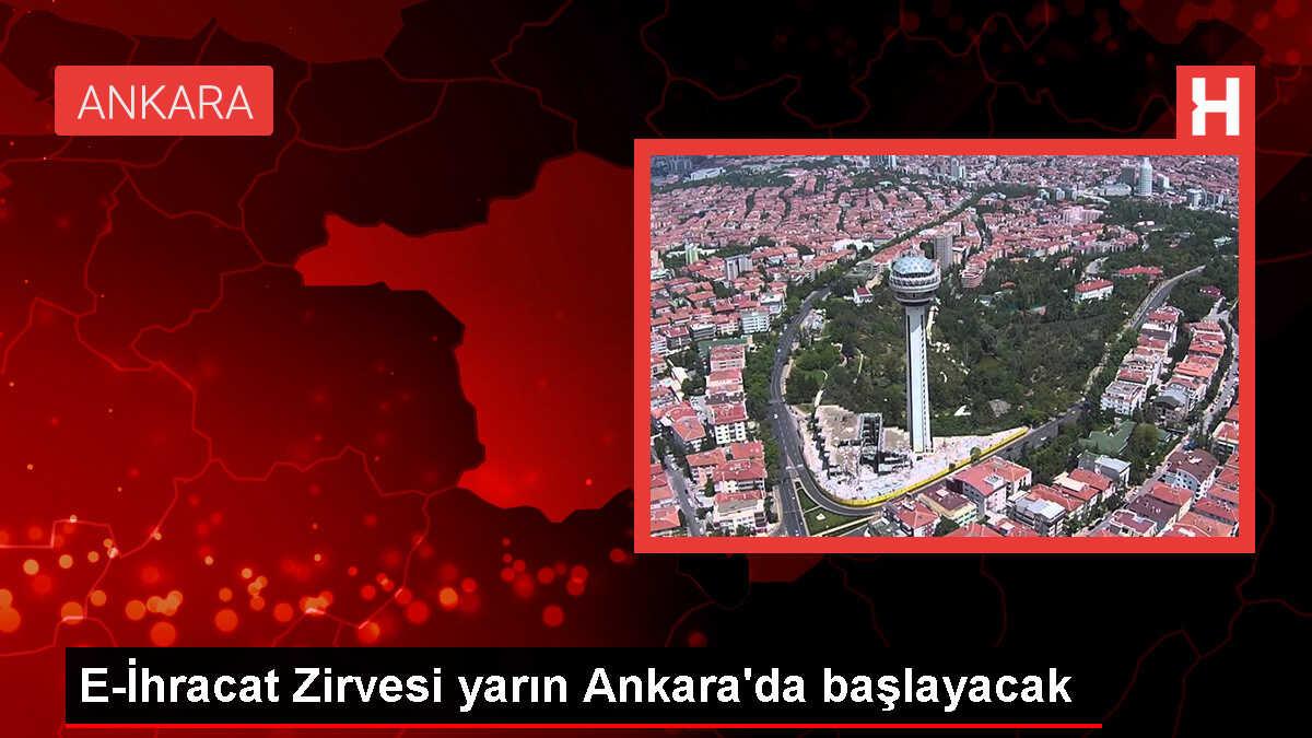 E-İhracat Zirvesi Yarın Başlıyor