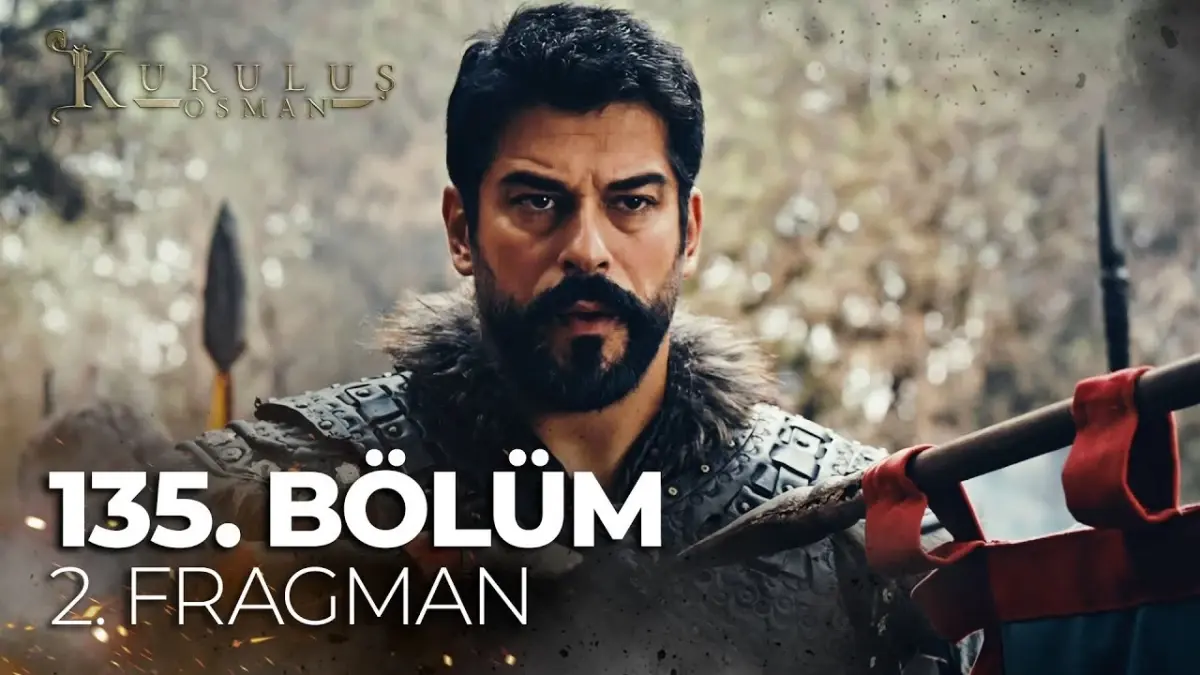 Kuruluş Osman YENİ BÖLÜM (135. BÖLÜM) ne zaman, fragman yayınlandı mı? Kuruluş Osman yeni bölüm ne zaman başlıyor, bu akşam var mı?