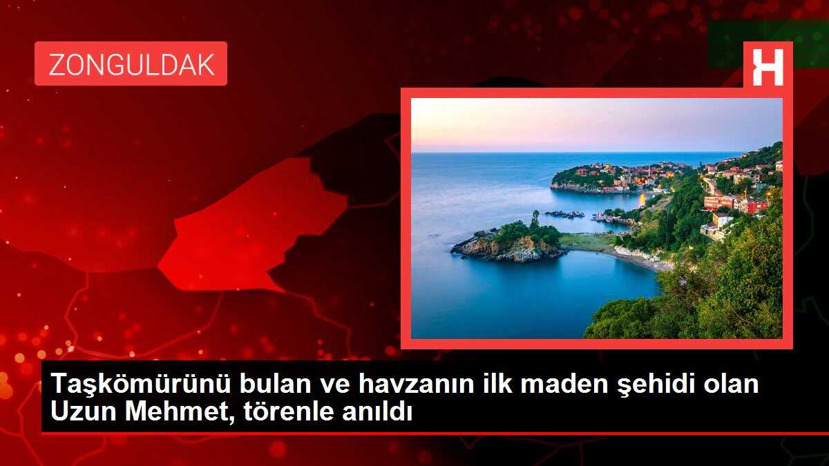 Taşkömürünü bulan ve havzanın ilk maden şehidi olan Uzun Mehmet, törenle anıldı