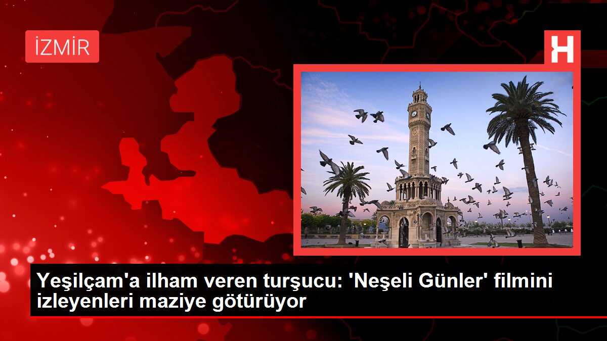 Yeşilçam'a ilham veren turşucu: 'Neşeli Günler' filmini izleyenleri maziye götürüyor