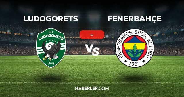 Ludogorets-Fenerbahçe maç kadrosu 11'i! Ludogorets-FB maçı 11'leri belli oldu mu, açıklandı mı? Fenerbahçe'nin 11'i