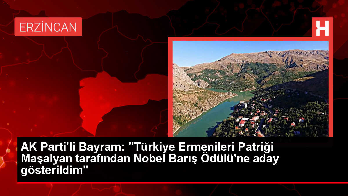 AK Parti Milletvekili Serkan Bayram, Nobel Barış Ödülü'ne aday gösterildi