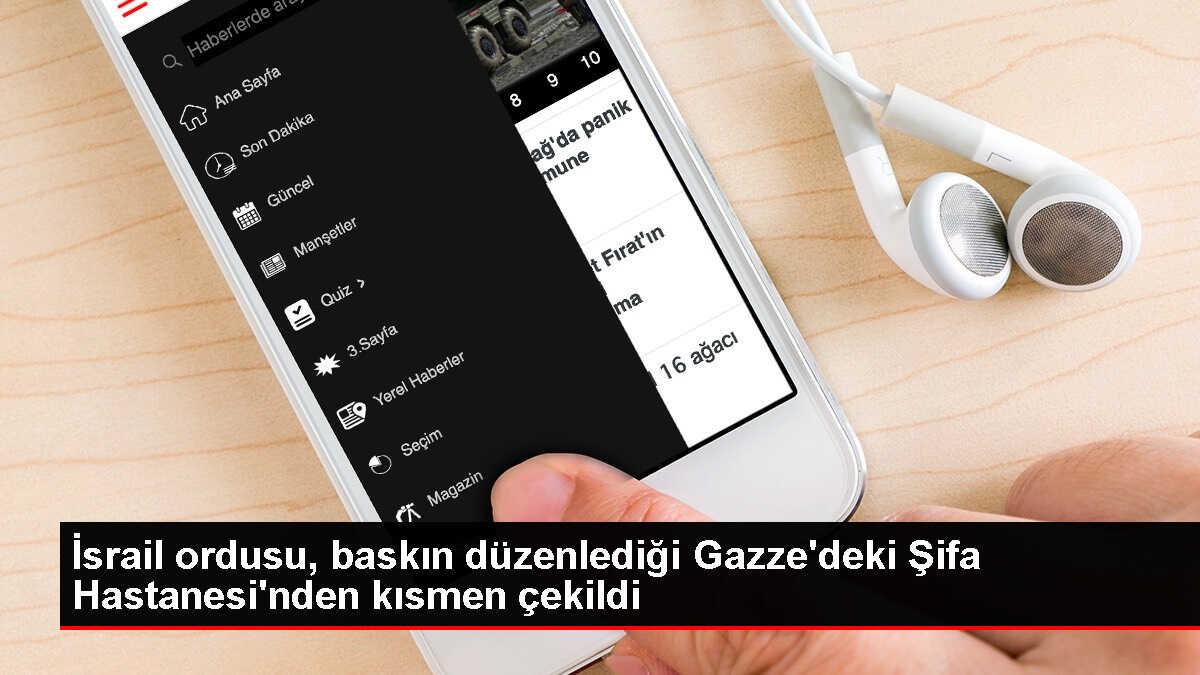 İsrail ordusu Şifa Hastanesi'nden kısmen çekildi