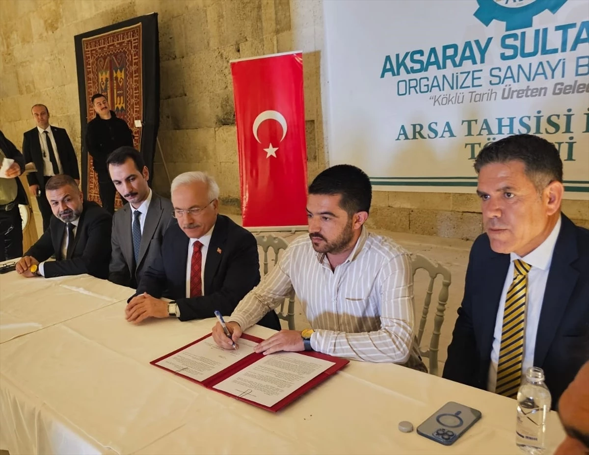 Aksaray Sultanhanı Osb De Arsa Tahsis Imzaları Atıldı Haberler