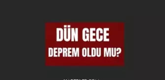 Dün gece deprem oldu mu? İzmir'de, İstanbul'da, Ankara'da deprem mi oldu? 16 Kasım dün gece deprem mi oldu? AFAD son depremler listesi!