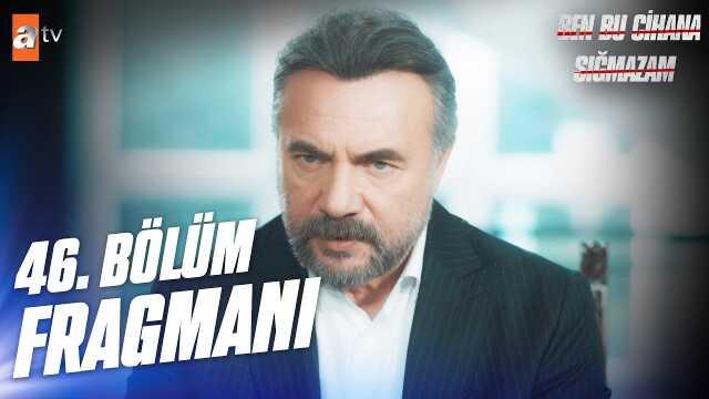 BEN BU CİHANA SIĞMAZAM YENİ BÖLÜM (46. Bölüm) ne zaman, fragman yayınlandı mı? Ben Bu Cihana Sığmazam yeni bölüm ne zaman başlıyor, bu akşam var mı?
