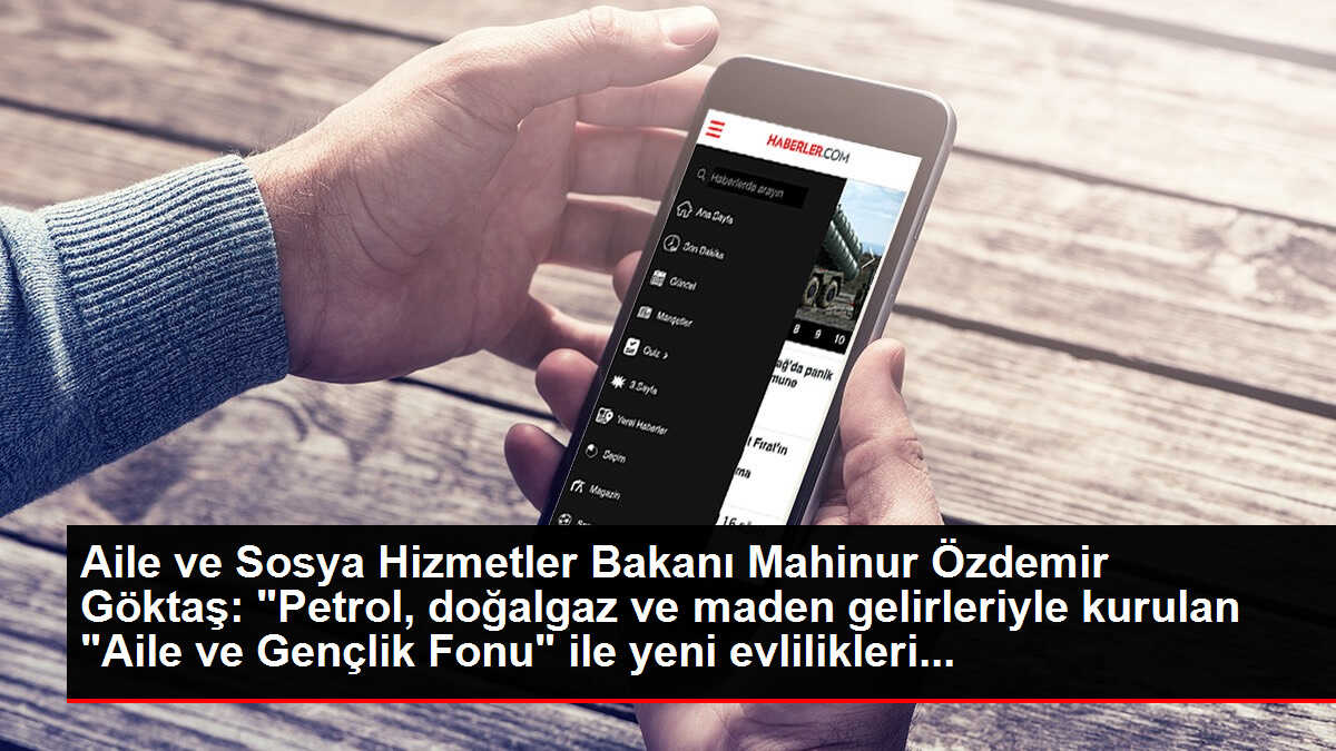 Aile ve Sosyal Hizmetler Bakanı Göktaş: 'Yeni engelli atamalarının yapılacağının müjdesini de sizlerle ve milletimizle paylaşmak isterim'