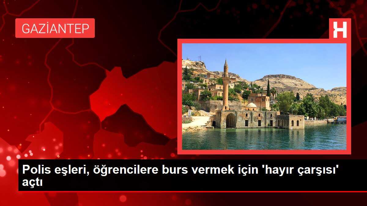 Polis eşleri, öğrencilere burs vermek için 'hayır çarşısı' açtı