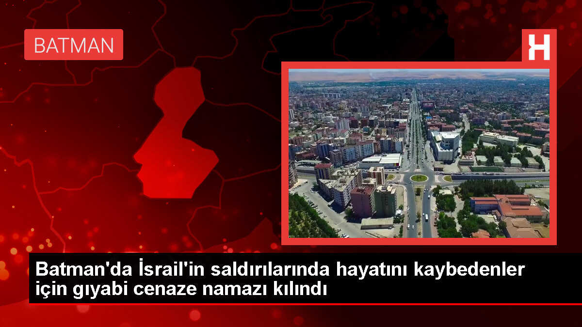 Batman'da İsrail'in saldırılarında hayatını kaybeden Filistinliler için gıyabi cenaze namazı kılındı