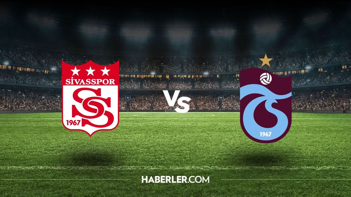 Sivasspor-Trabzonspor maçı ne zaman, saat kaçta? Sivasspor-Trabzonspor hangi kanalda, şifresiz mi?