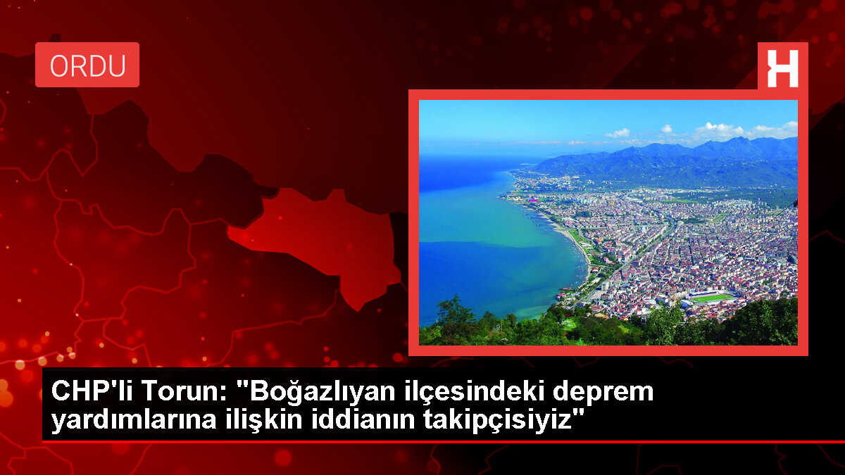 CHP'li Seyit Torun, Boğazlıyan Belediyesi'nin deprem yardımlarını seçim rüşvetine çevirdiğini iddia etti