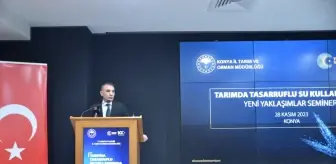 konya'da 'Tarımda Tasarruflu Su Kullanımında Yeni Yaklaşımlar' sempozyumu düzenlendi