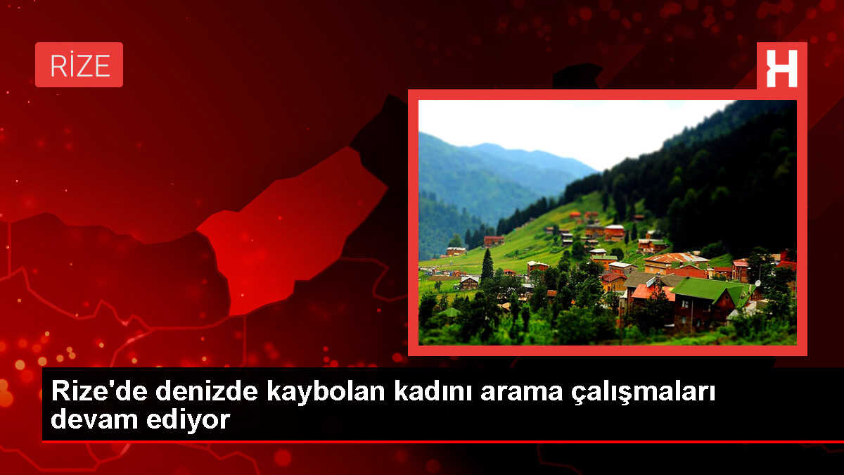 Rize'de Deniz Kenarında Kaybolan Kadın Aranıyor