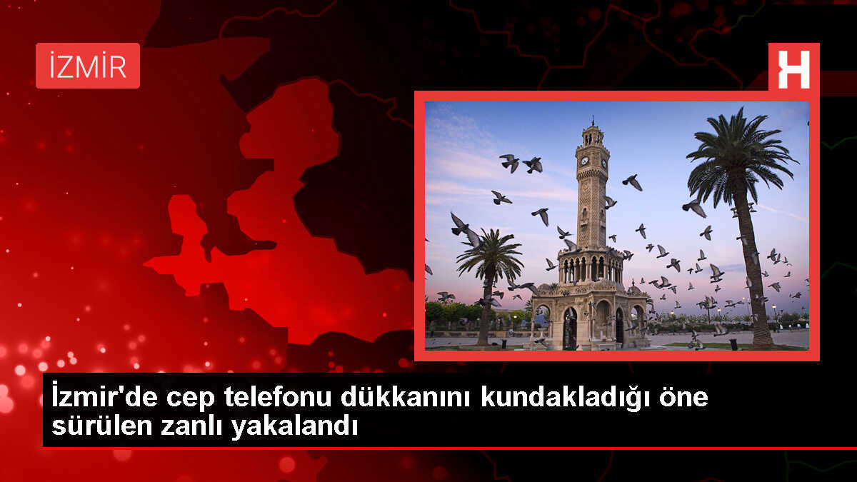 İzmir'de cep telefonu dükkanına kundaklama iddiasıyla gözaltı