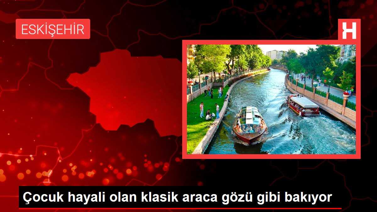 Çocuk hayali olan klasik araca gözü gibi bakıyor