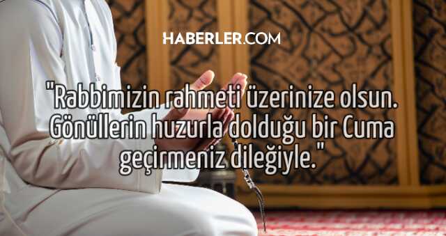 CUMA MESAJLARI RESİMLİ 2023: 1 Aralık Cuma mesajları yazılı, resimli, kısa, ayetli! Hayırlı Cumalar mesajları!