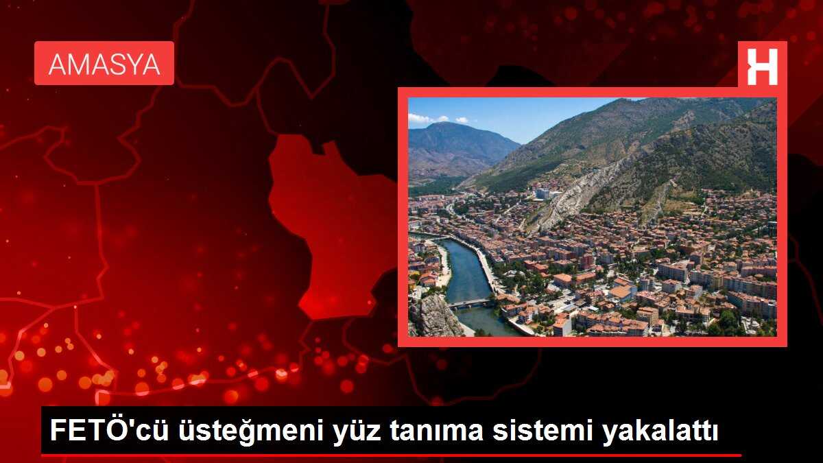 FETÖ'cü üsteğmeni yüz tanıma sistemi yakalattı