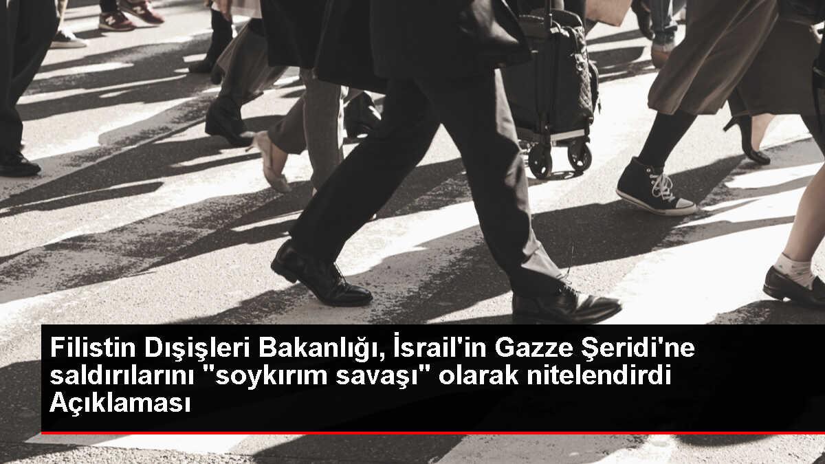 Filistin Dışişleri Bakanlığı İsrail'in Gazze'ye yönelik saldırılarına tepki gösterdi