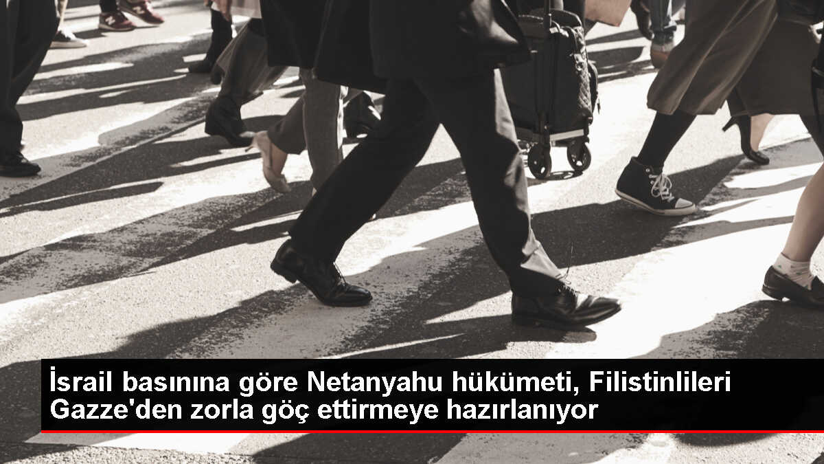 Netanyahu'nun Gazze'deki Filistin nüfusunu azaltma planı