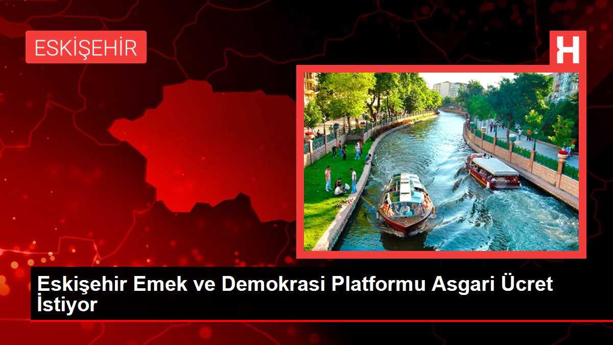 Eskişehir Emek ve Demokrasi Platformu Asgari Ücret İstiyor