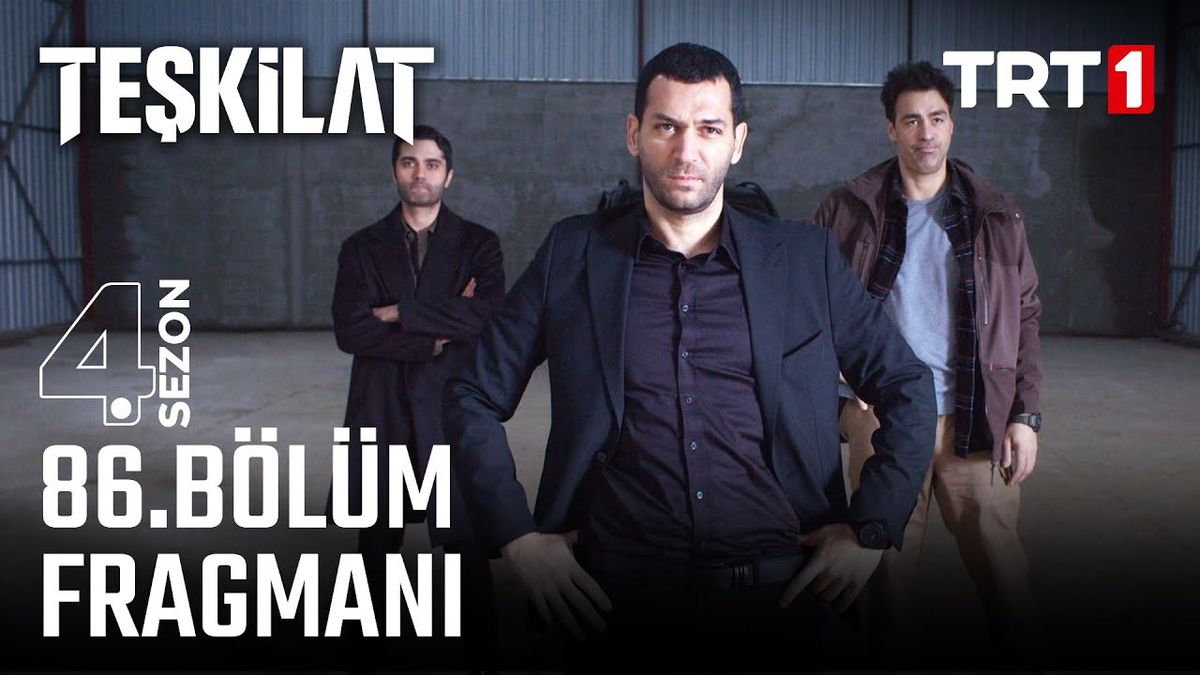 Teşkilat YENİ BÖLÜM (4. SEZON 86. BÖLÜM) ne zaman, fragman yayınlandı mı? Teşkilat yeni bölüm ne zaman başlıyor, bu akşam var mı?