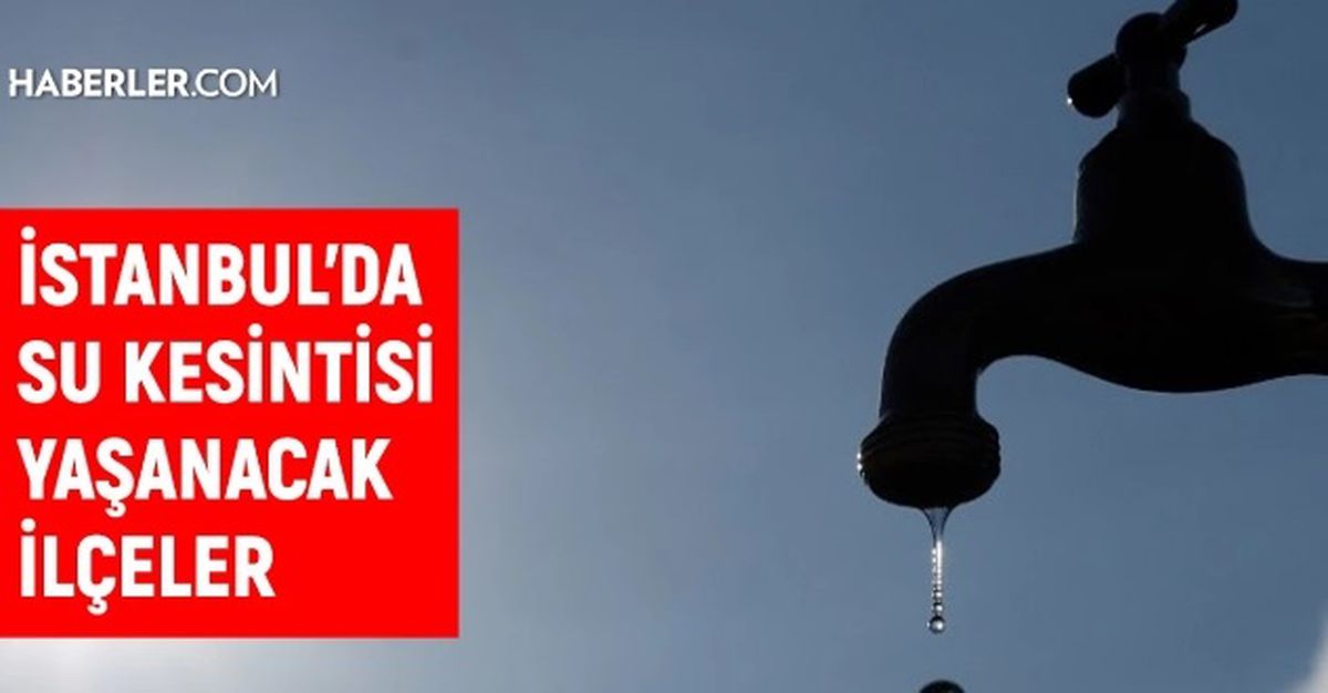 İSKİ Esenler su kesintisi: İstanbul'da sular ne zaman gelecek? 4 Aralık İstanbul su kesintisi listesi!