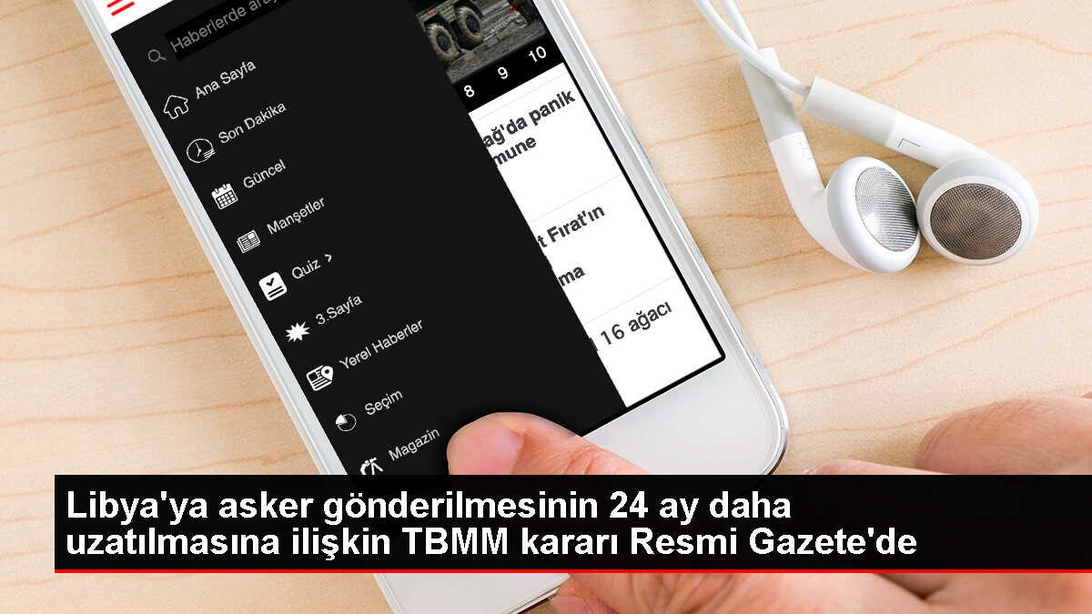 Libya'ya asker gönderilmesi için izin süresi uzatıldı