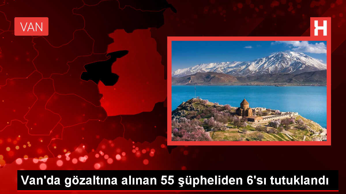 Van'da Kaçakçılık Operasyonu: 6 Tutuklama