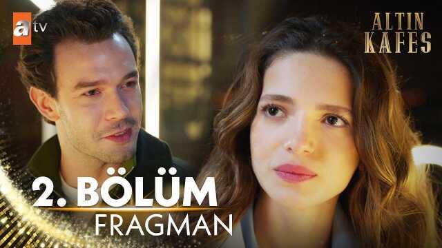 altın kafes yenİ bÖlÜm 2 bÖlÜm ne zaman fragman yayınlandı mı