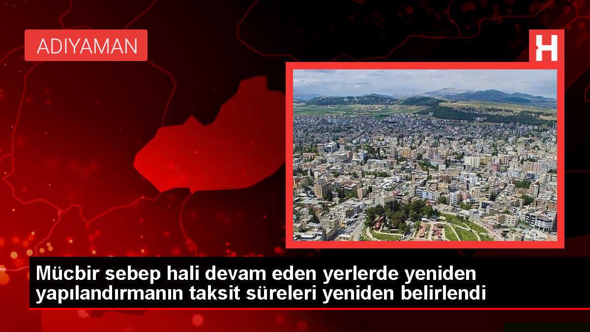 Depremden etkilenen illerde yapılandırma süresi uzatıldı