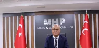 MHP Adana İl Başkanı Yusuf Kanlı: Cumhur İttifakı'yla Birlik ve Beraberlik İçindeyiz