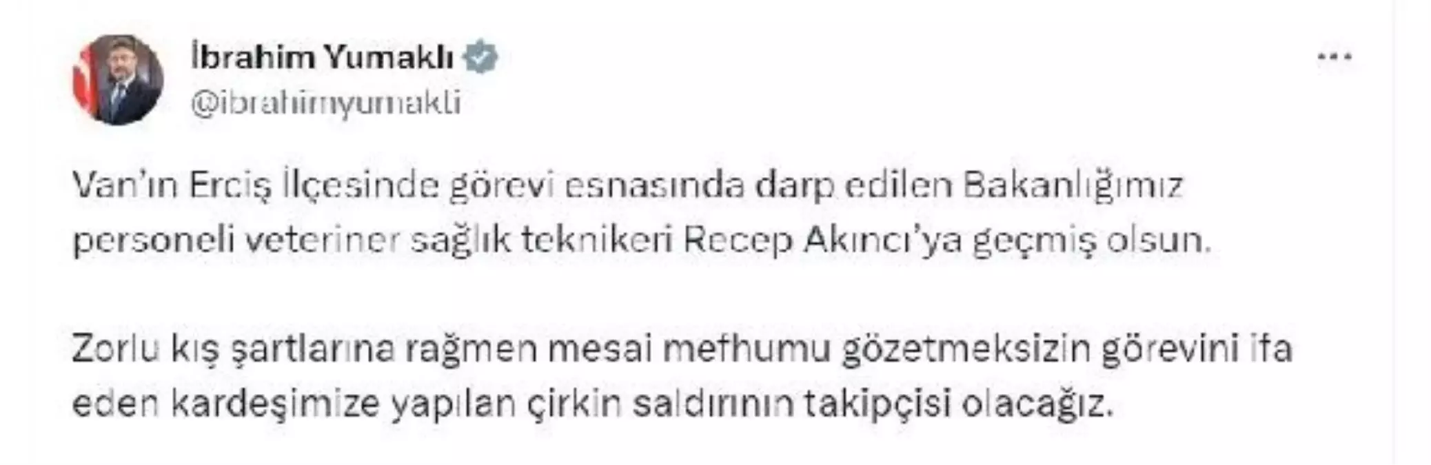 Tarım ve Orman Bakanı Yumaklı: Darbedilen veteriner sağlık teknikerinin takipçisi olacağız