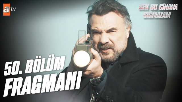 BEN BU CİHANA SIĞMAZAM YENİ BÖLÜM (50. BÖLÜM) ne zaman, fragman yayınlandı mı? Ben Bu Cihana Sığmazam yeni bölüm ne zaman başlıyor, bu akşam var mı?