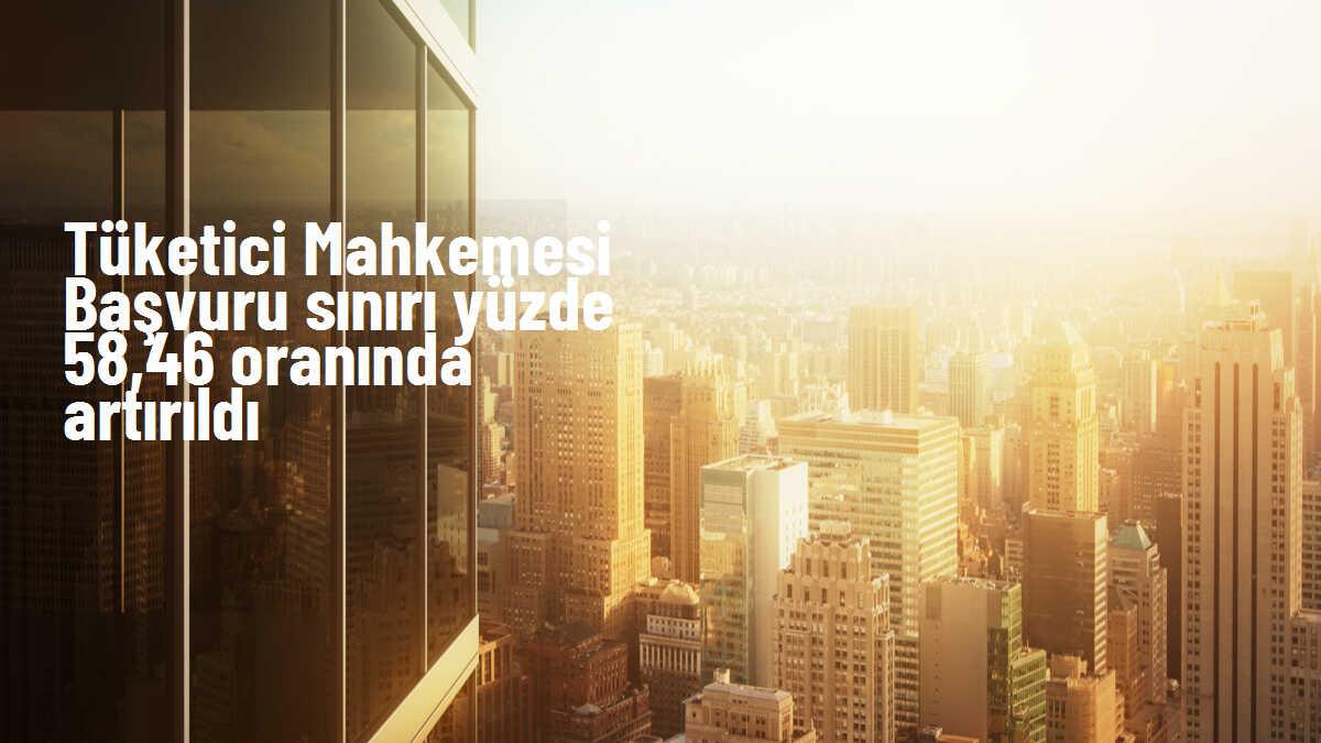 Tüketici Hakem Heyeti Başvurularında Parasal Sınır 2024 İçin Belirlendi
