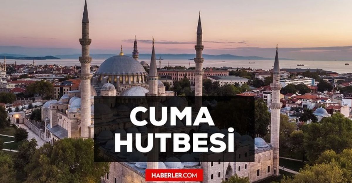 22 Aralık Cuma Hutbesi yayınlandı! 22 Aralık Cuma Hutbesi tam metni! Diyanet 22 Aralık Cuma Hutbesi!