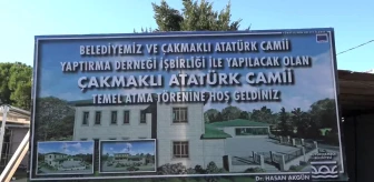 Çakmaklı Atatürk Camii'nin Temel Atma Törenine Yoğun Katılım