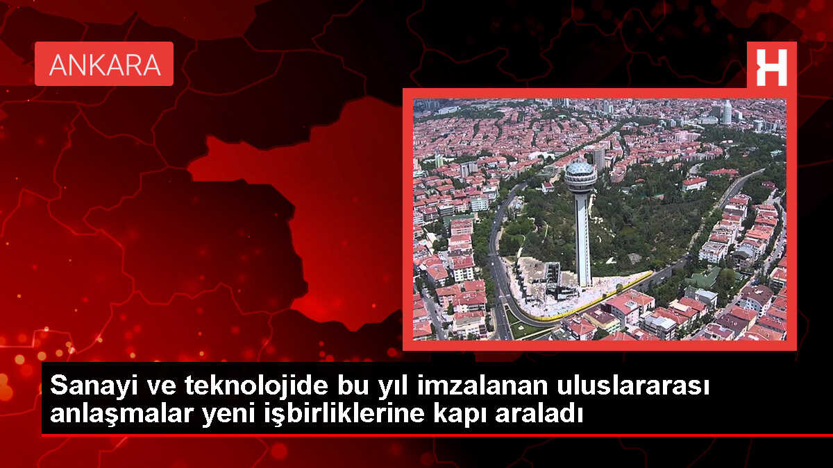 Türkiye, Milli Sanayi ve Teknoloji Hamleleriyle Uluslararası İşbirliklerini Güçlendiriyor