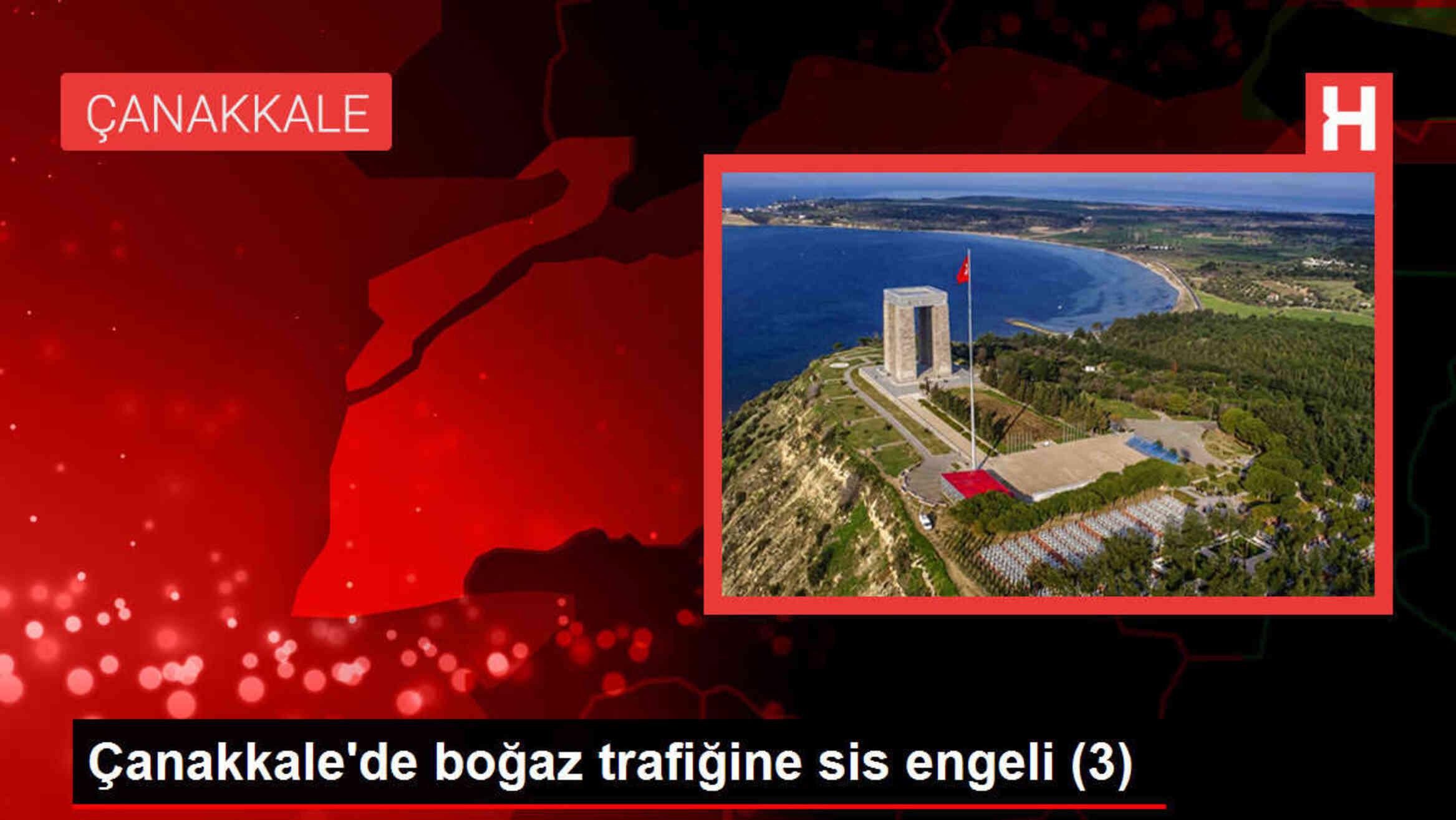 Çanakkale'de boğaz trafiğine sis engeli (3)