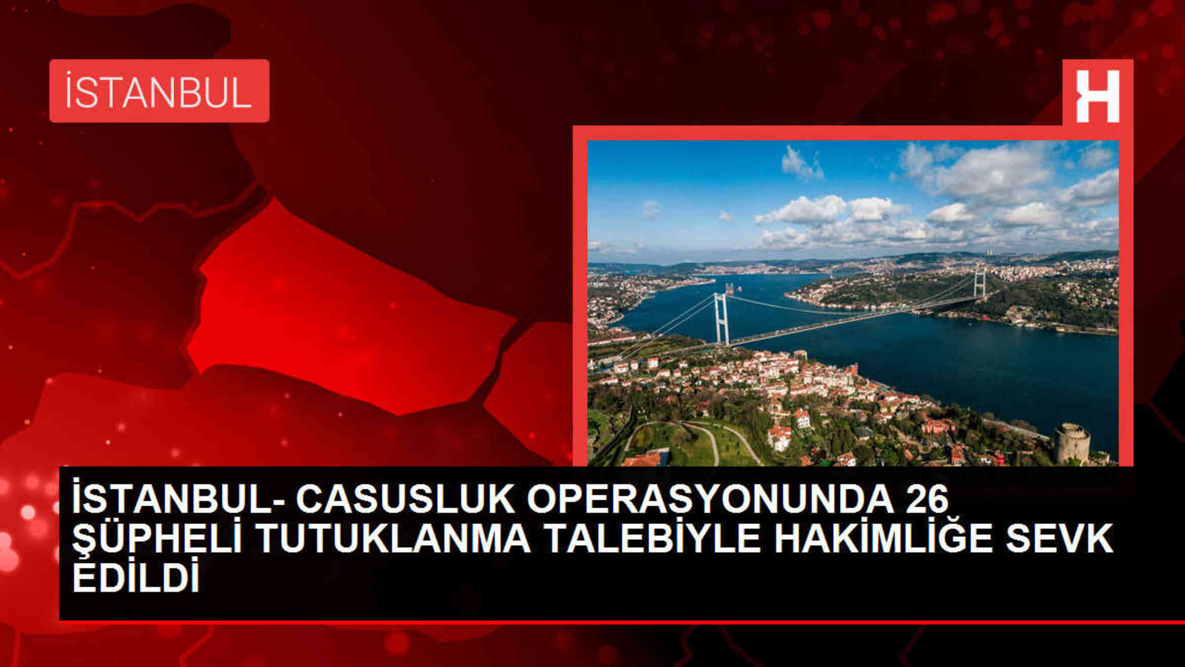 İsrail İstihbarat Servisi Mossad'a çalışan 34 şüpheli yakalandı