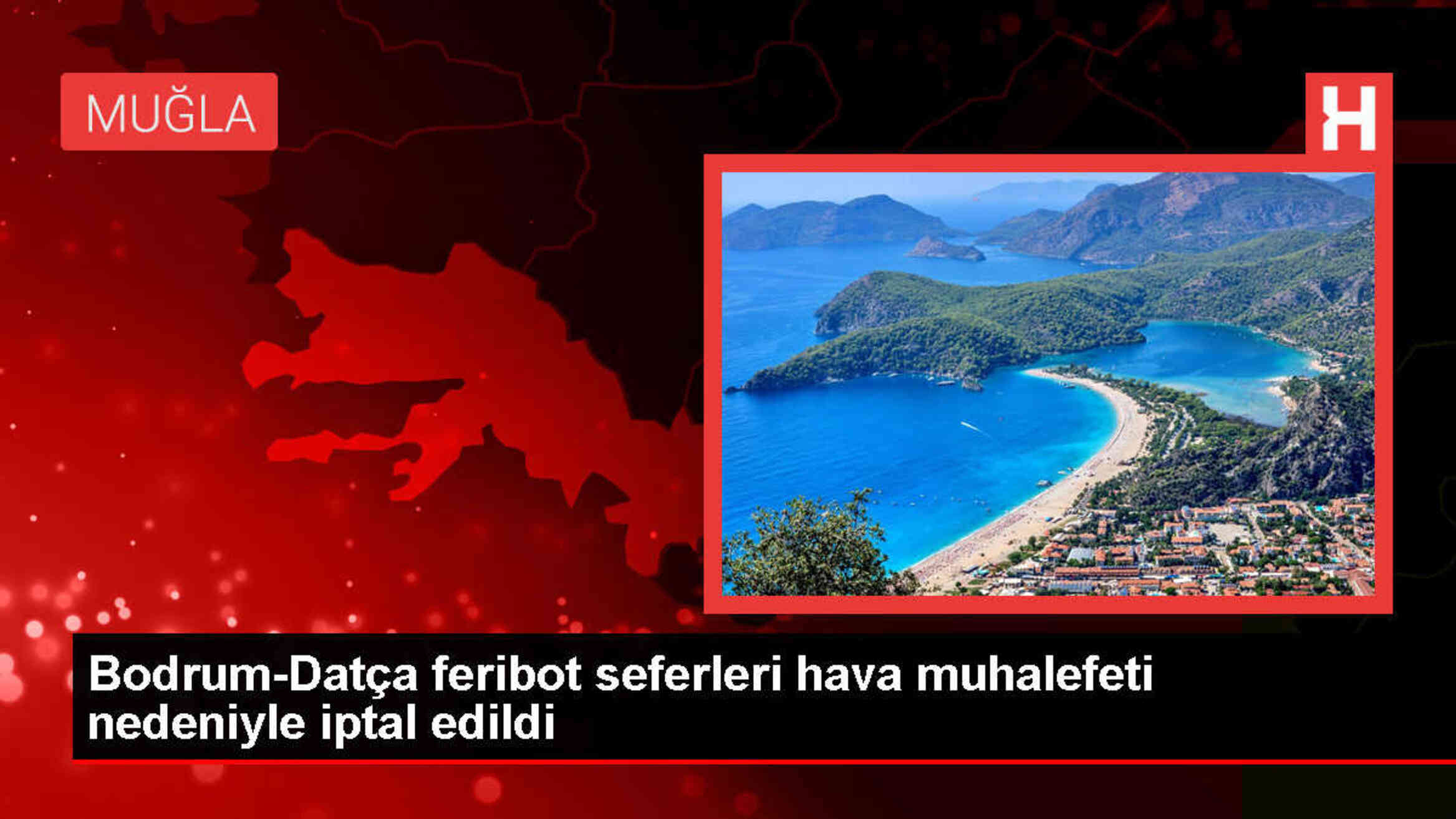 Bodrum-Datça feribot seferleri hava koşulları nedeniyle iptal edildi