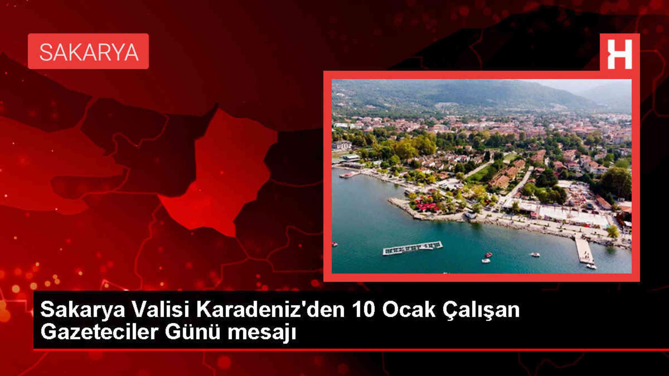 Sakarya Valisi Yaşar Karadeniz'den Gazeteciler Günü Mesajı