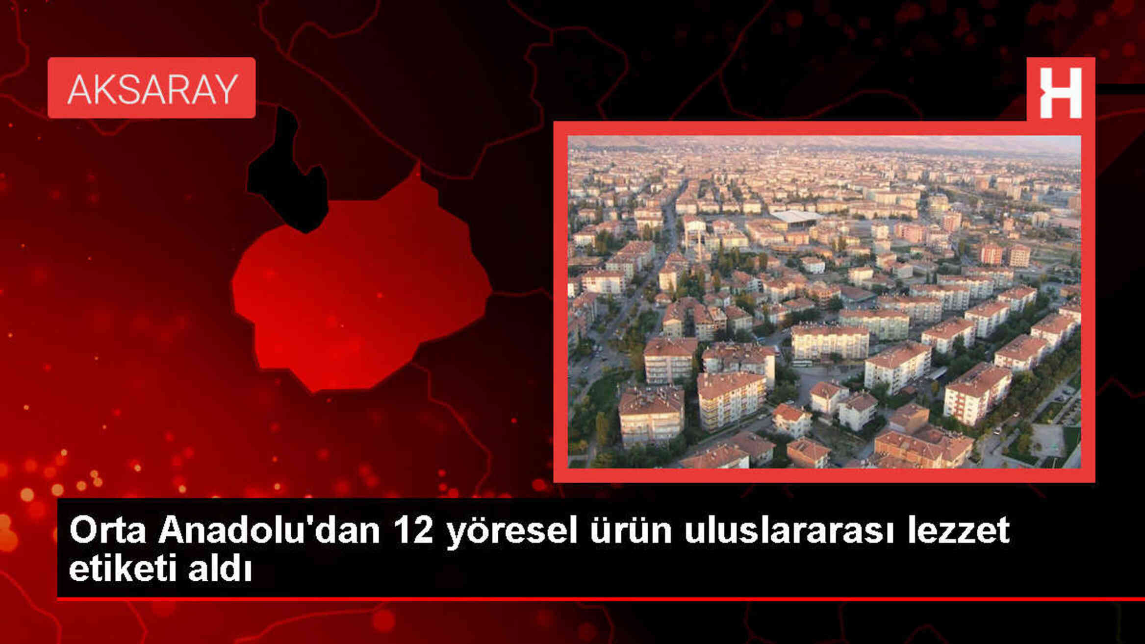 AHİKA, Orta Anadolu'dan 12 ürünün lezzet etiketi ile tescillenmesini sağladı